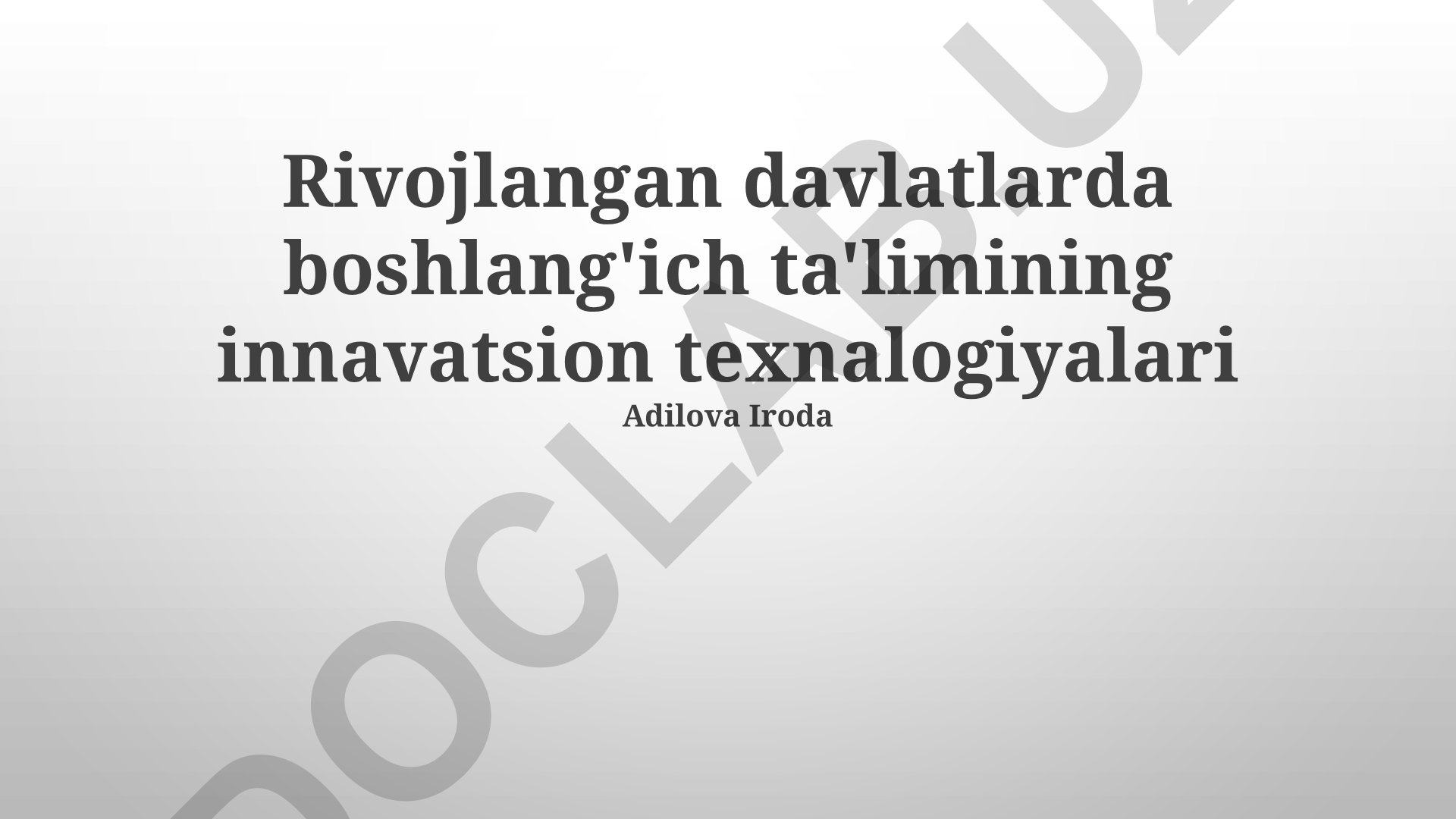 Rivojlangan davlatlarda boshlang'ich ta'limining innovatsion texnologiyalari