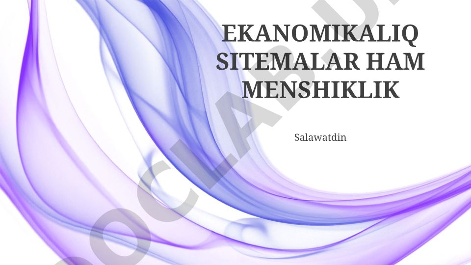 Ekonomikalıq sistemalar hám menshilik: Tariyx hám tiykarǵı túrleri