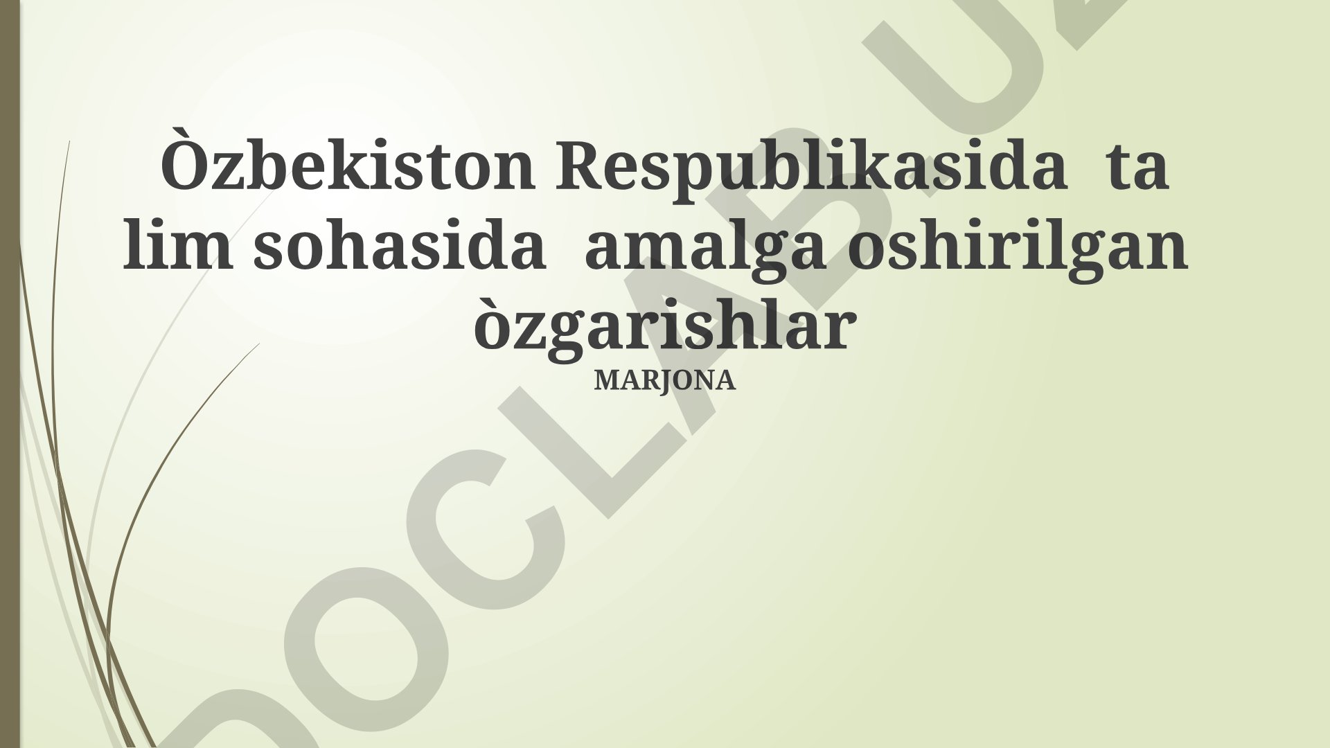 O'zbekistonda ta'lim sohasidagi islohotlar va zamonaviy texnologiyalar