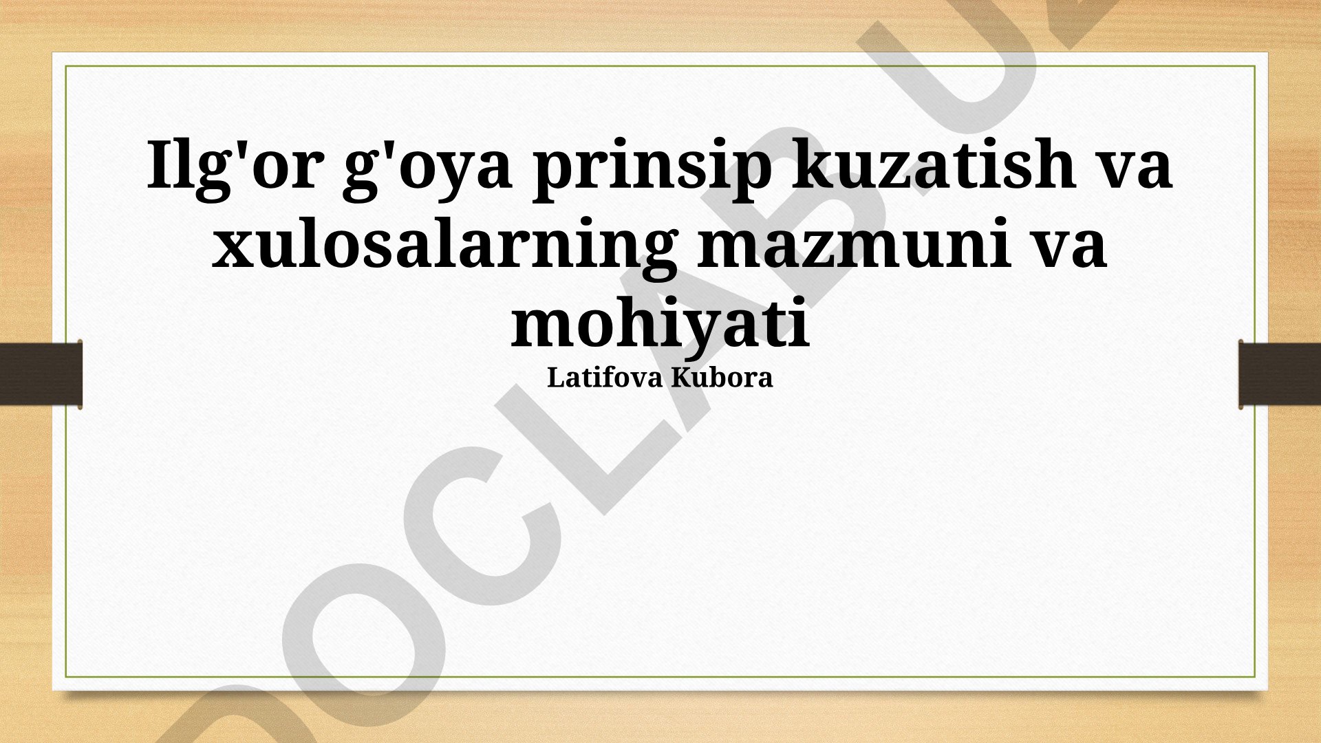 Ilg'or g'oya prinsip kuzatish va xulosalarning mazmuni va mohiyati