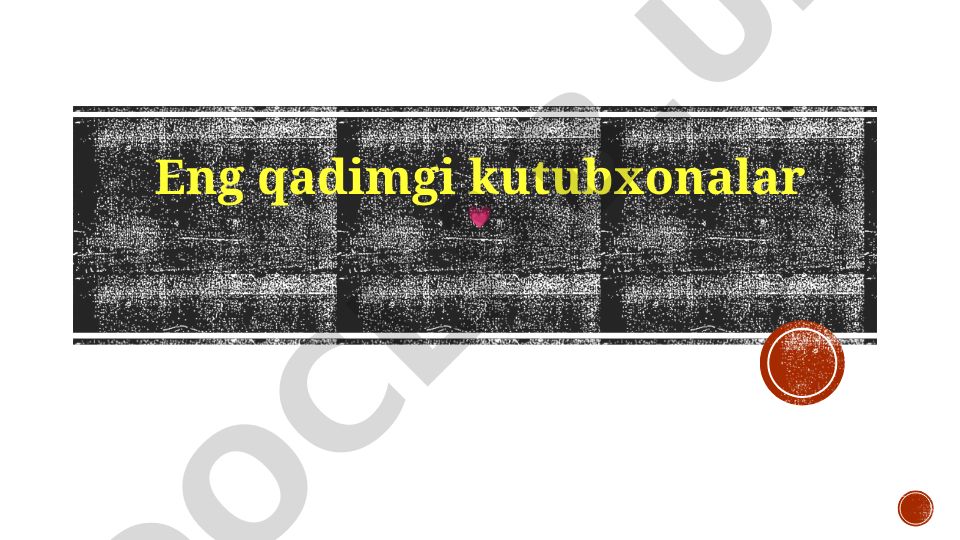Qadimgi va zamonaviy kutubxonalar: tarix, meros va raqamli asr