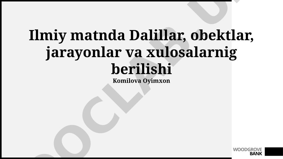 Ilmiy matnlarda dalillar, ob'ektlar, jarayonlar va xulosalarning taqdim etilishi