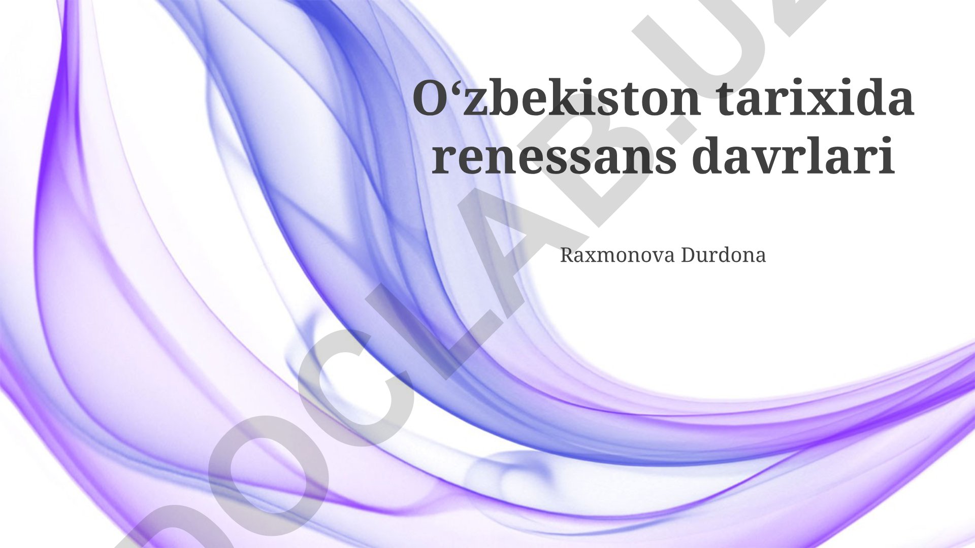 O'zbekiston tarixida Renessans davrlari