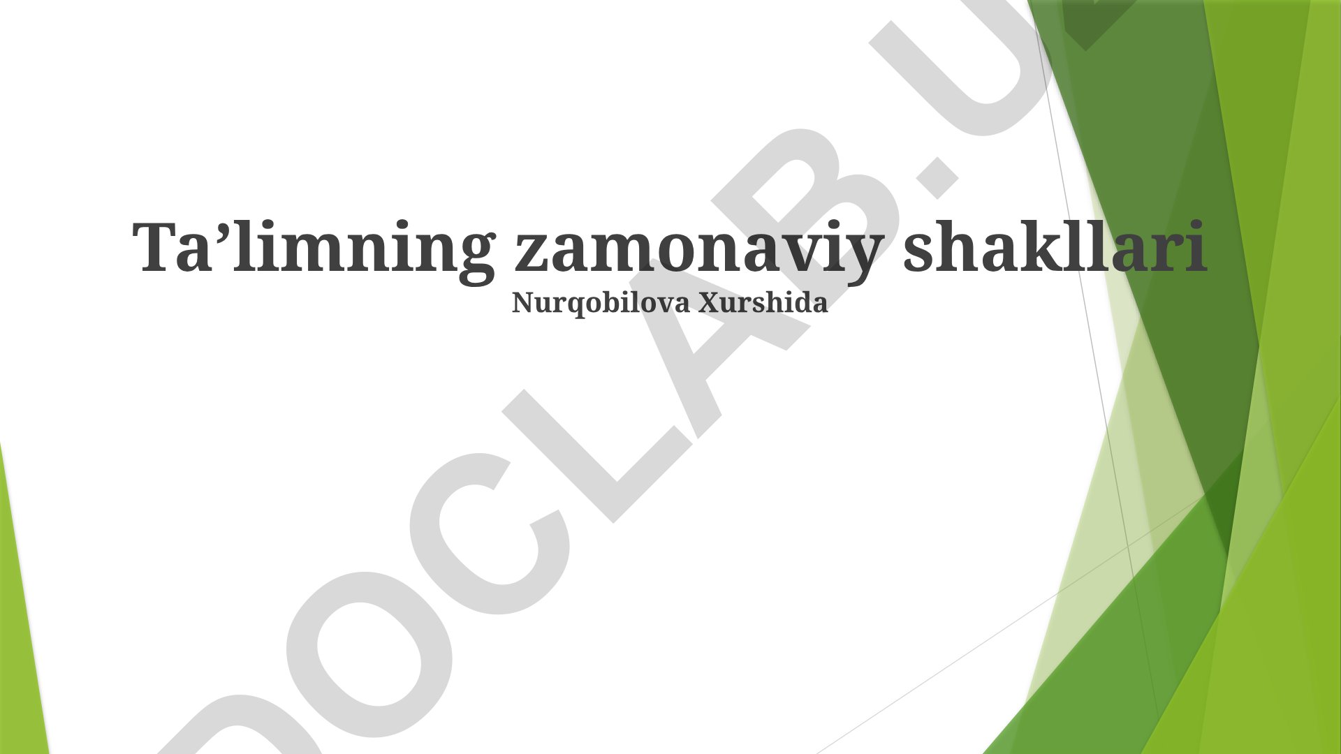 Taʼlimning zamonaviy shakllari
