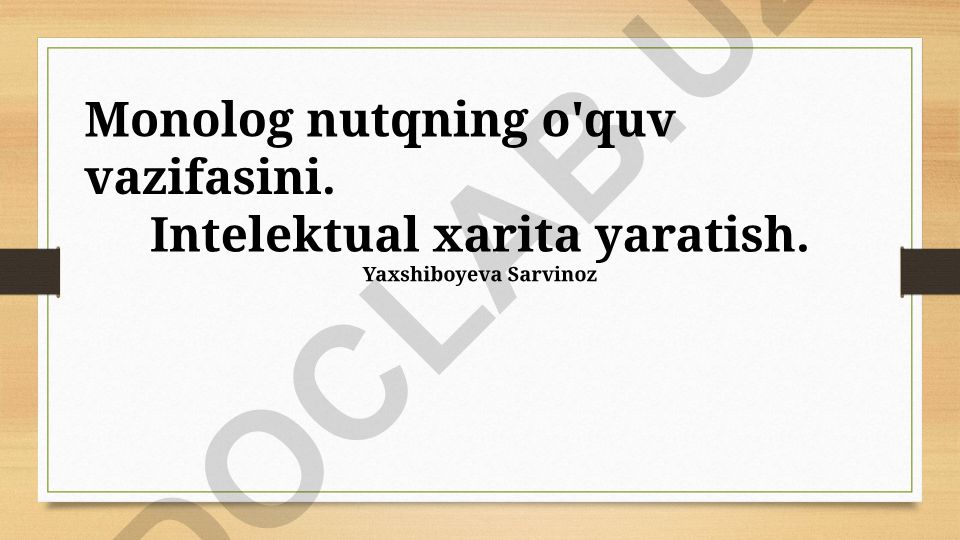 Monolog nutq va intellektual xarita yaratishning o'quv jarayonidagi o'zaro aloqasi