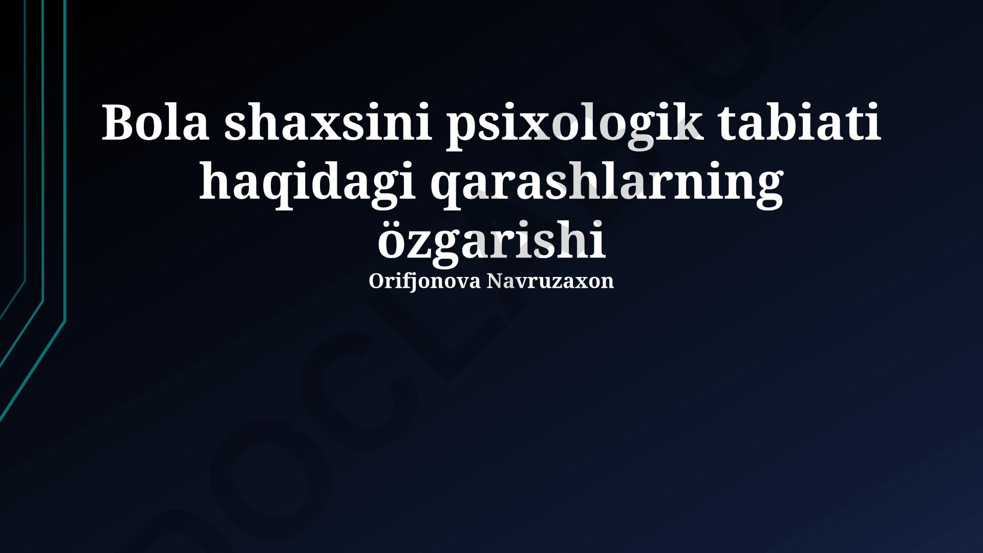 Bola shaxsini psixologik tabiati haqidagi qarashlarning o'zgarishi