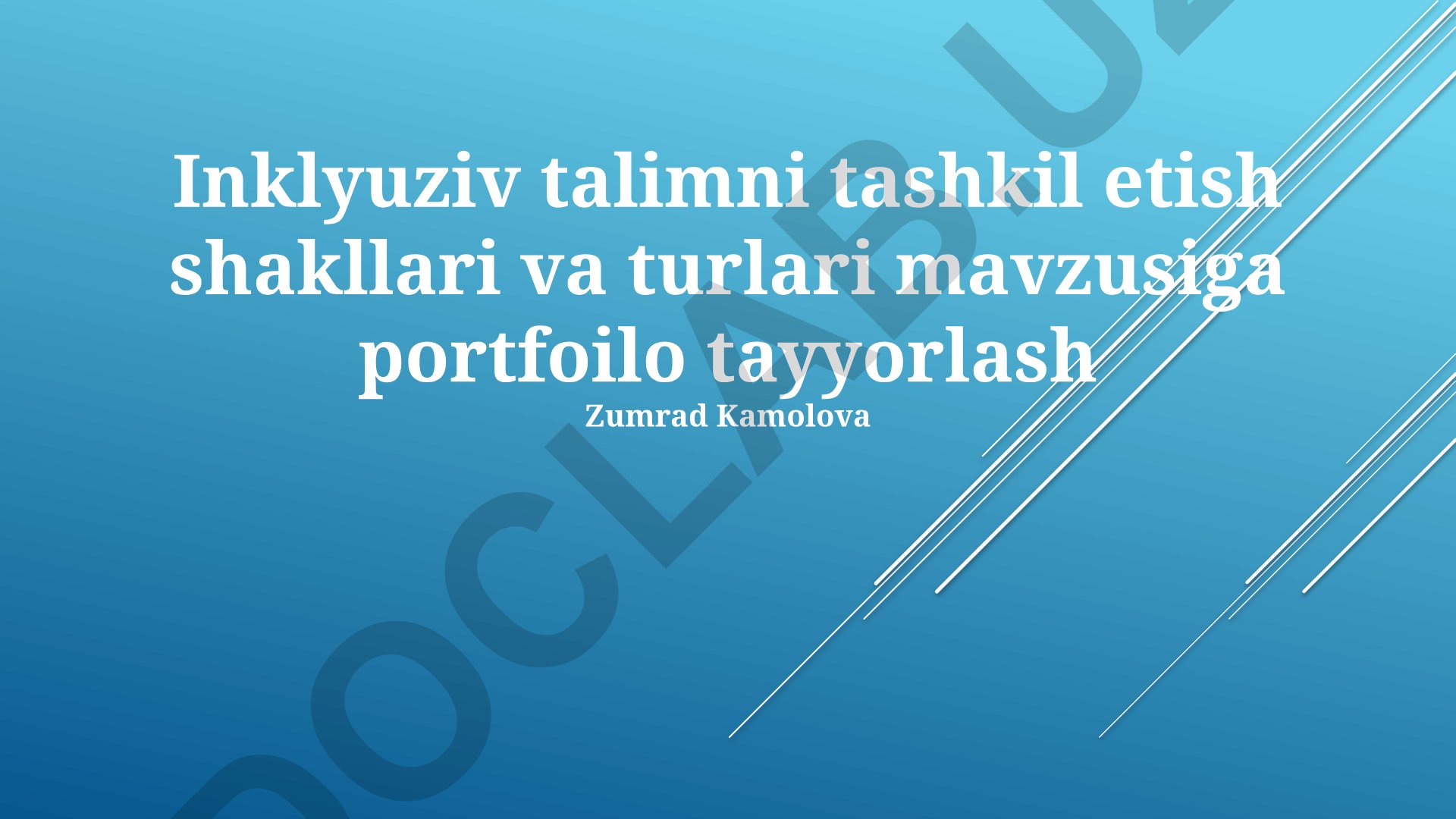 Inklyuziv talimni tashkil etish shakllari va turlari