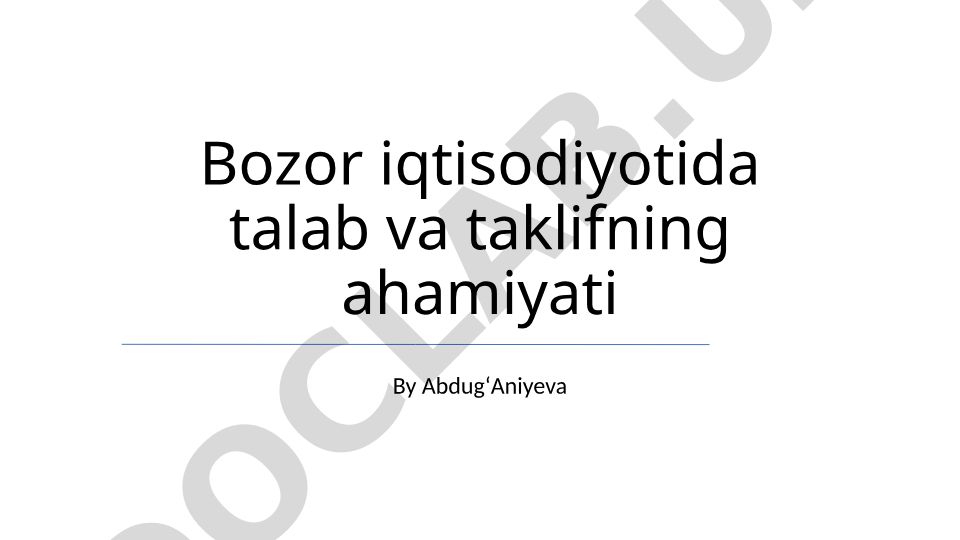 Bozor iqtisodiyotida talab va taklifning ahamiyati