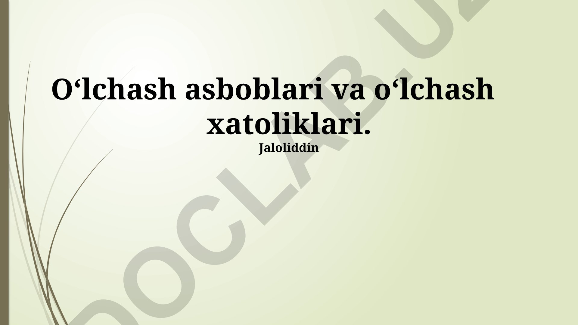 O‘lchash asboblari va o‘lchash xatoliklari