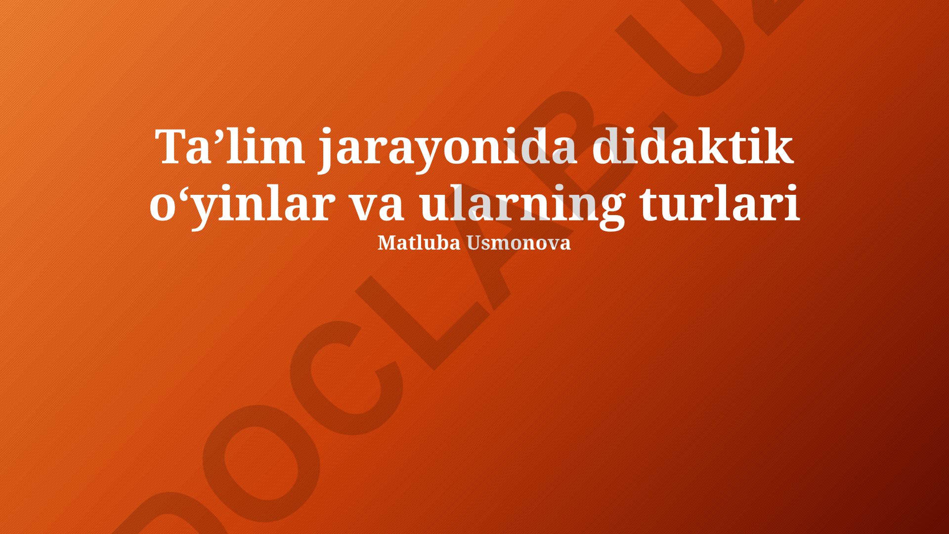 Taʼlim jarayonida didaktik oʻyinlar va ularning turlari