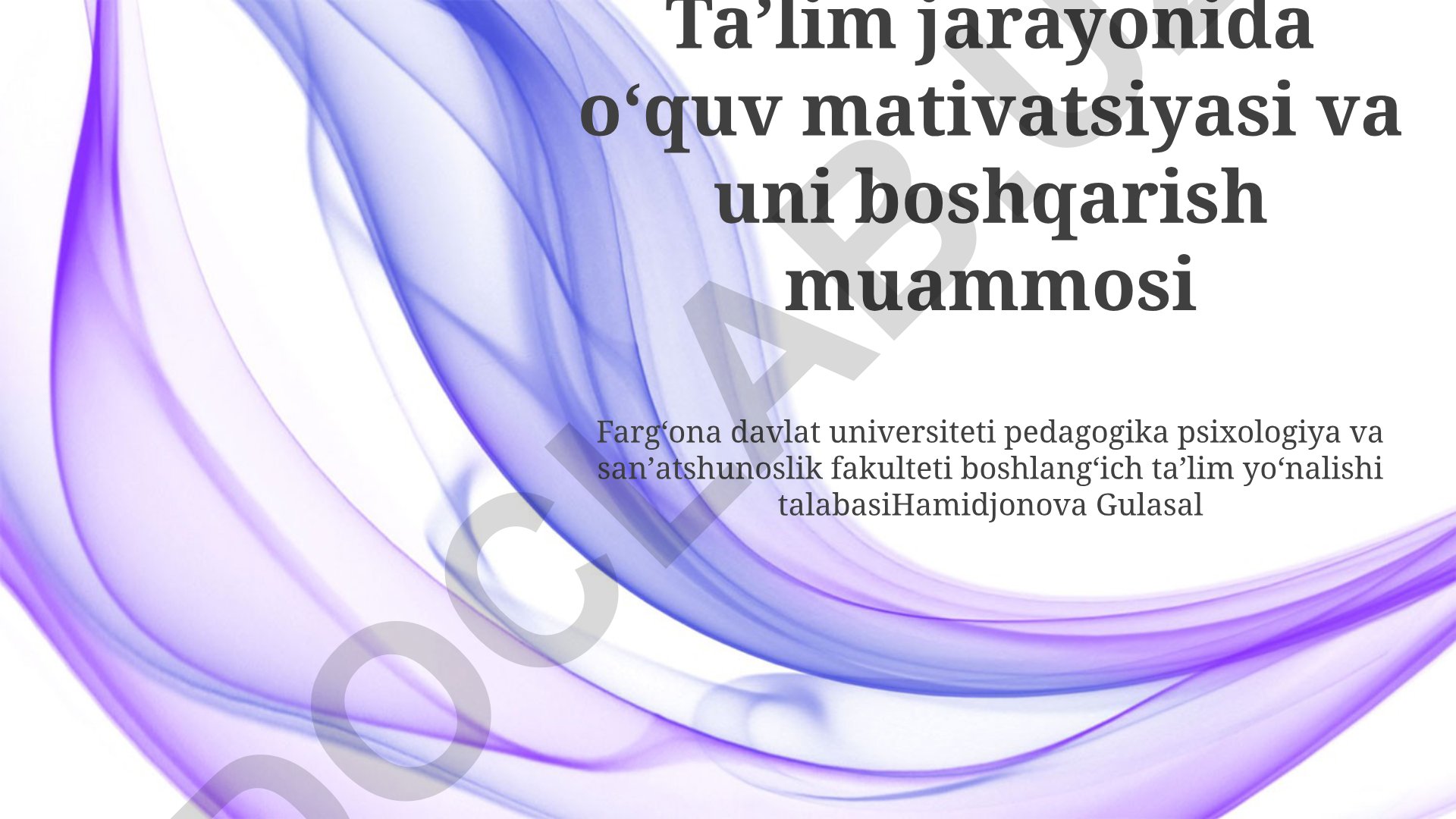 Ta'lim jarayonida o'quv motivatsiyasi va uni boshqarish muammosi
