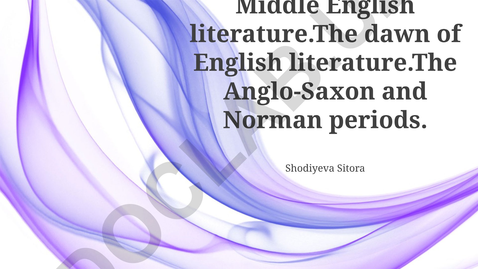 Middle English Literature: Anglo-Saxon to Norman Periods