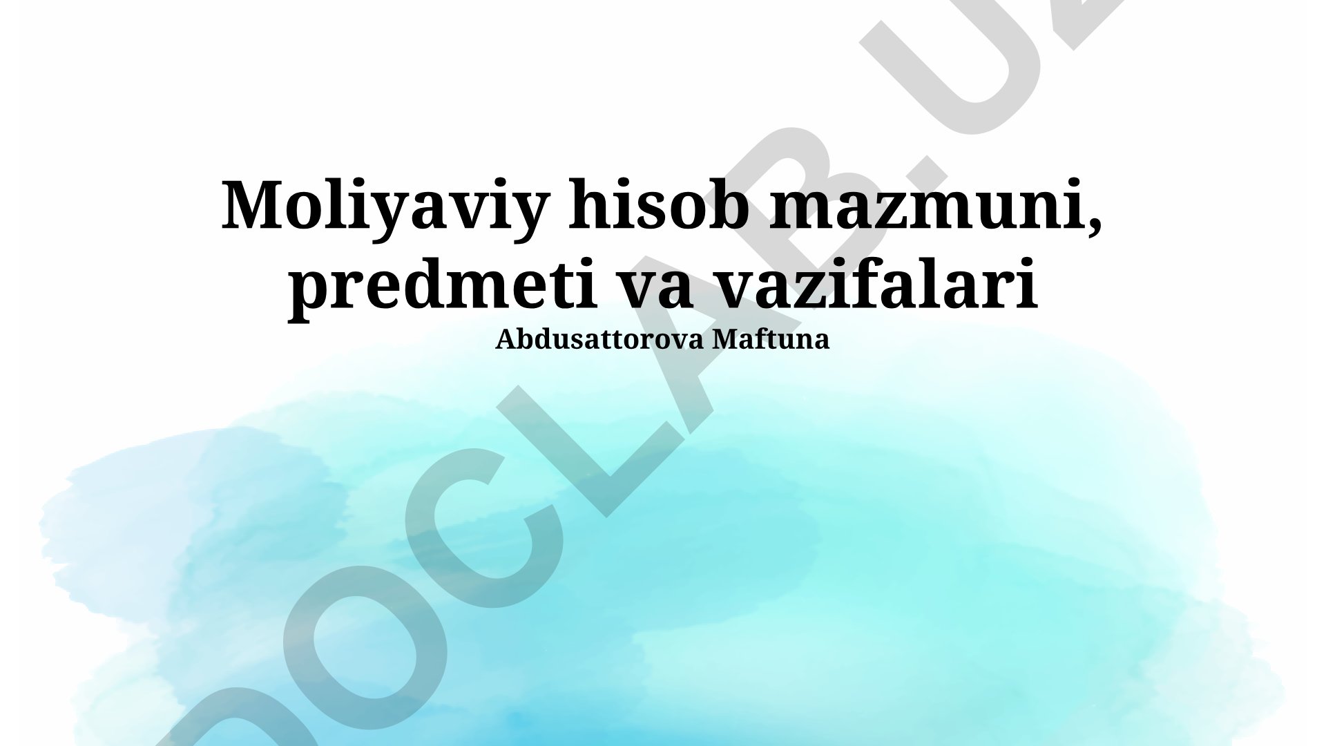Moliyaviy buxgalteriya hisobining mazmuni, predmeti va vazifalari