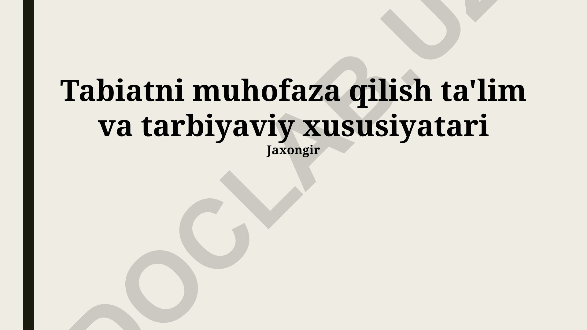 Tabiatni muhofaza qilish ta'lim va tarbiyaviy xususiyatlari