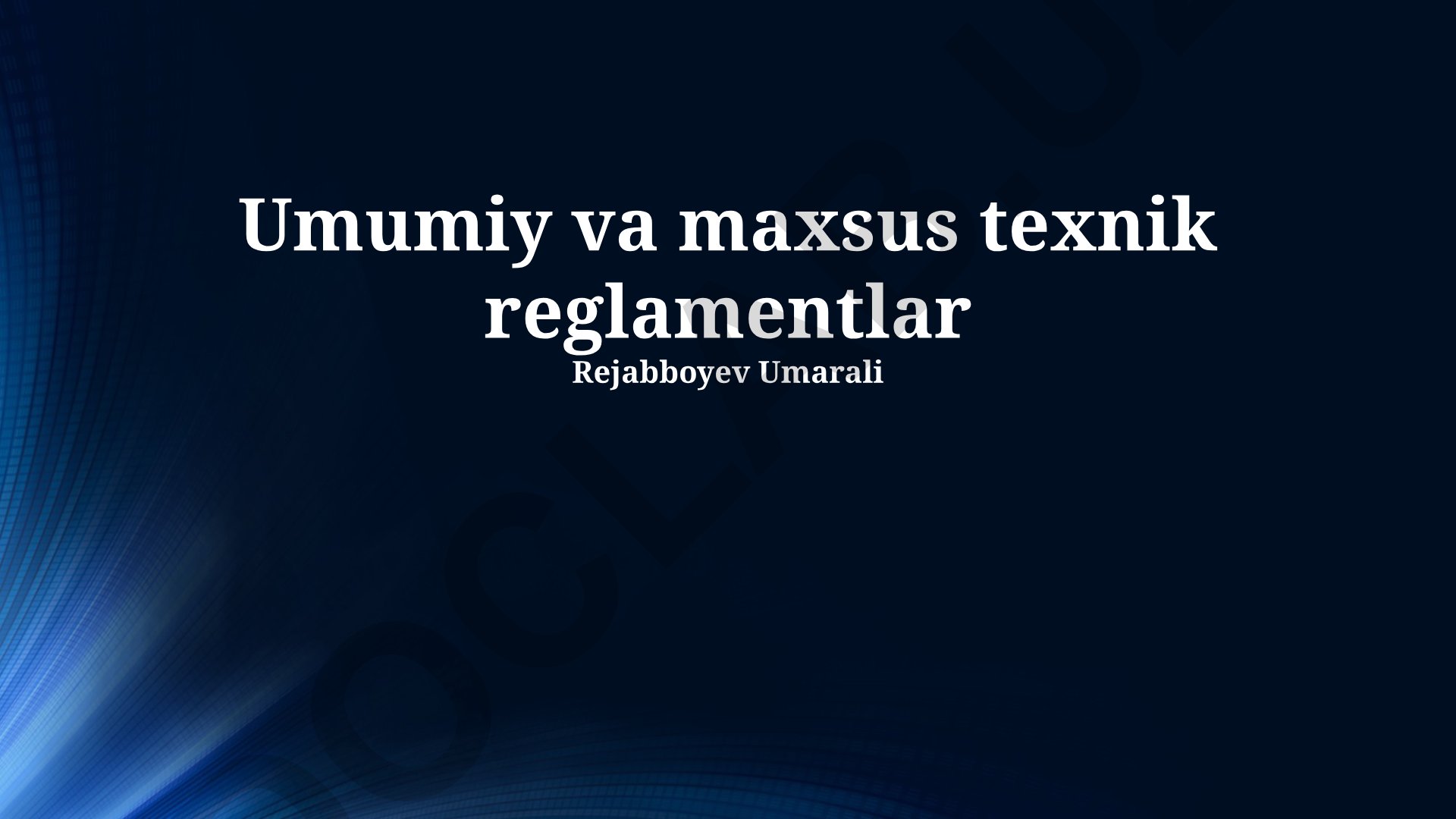 Umumiy va maxsus texnik reglamentlar tahlili
