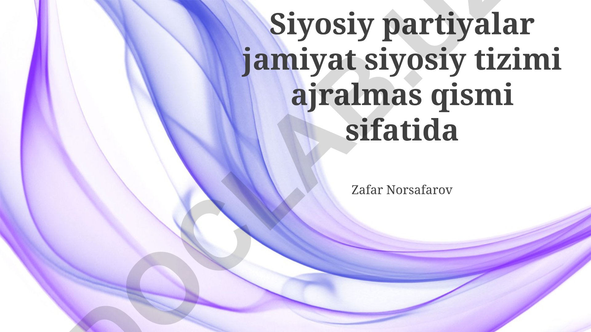 Siyosiy partiyalar: Jamiyat siyosiy tizimining ajralmas qismi