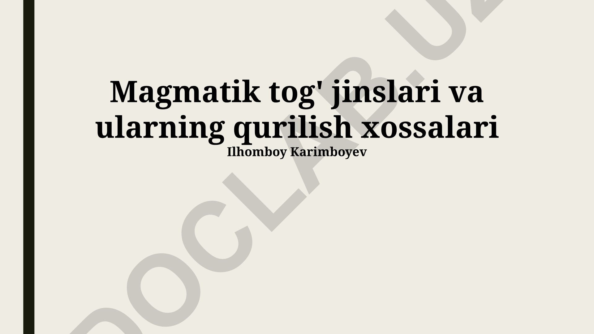 Magmatik tog' jinslari va ularning qurilish xossalari