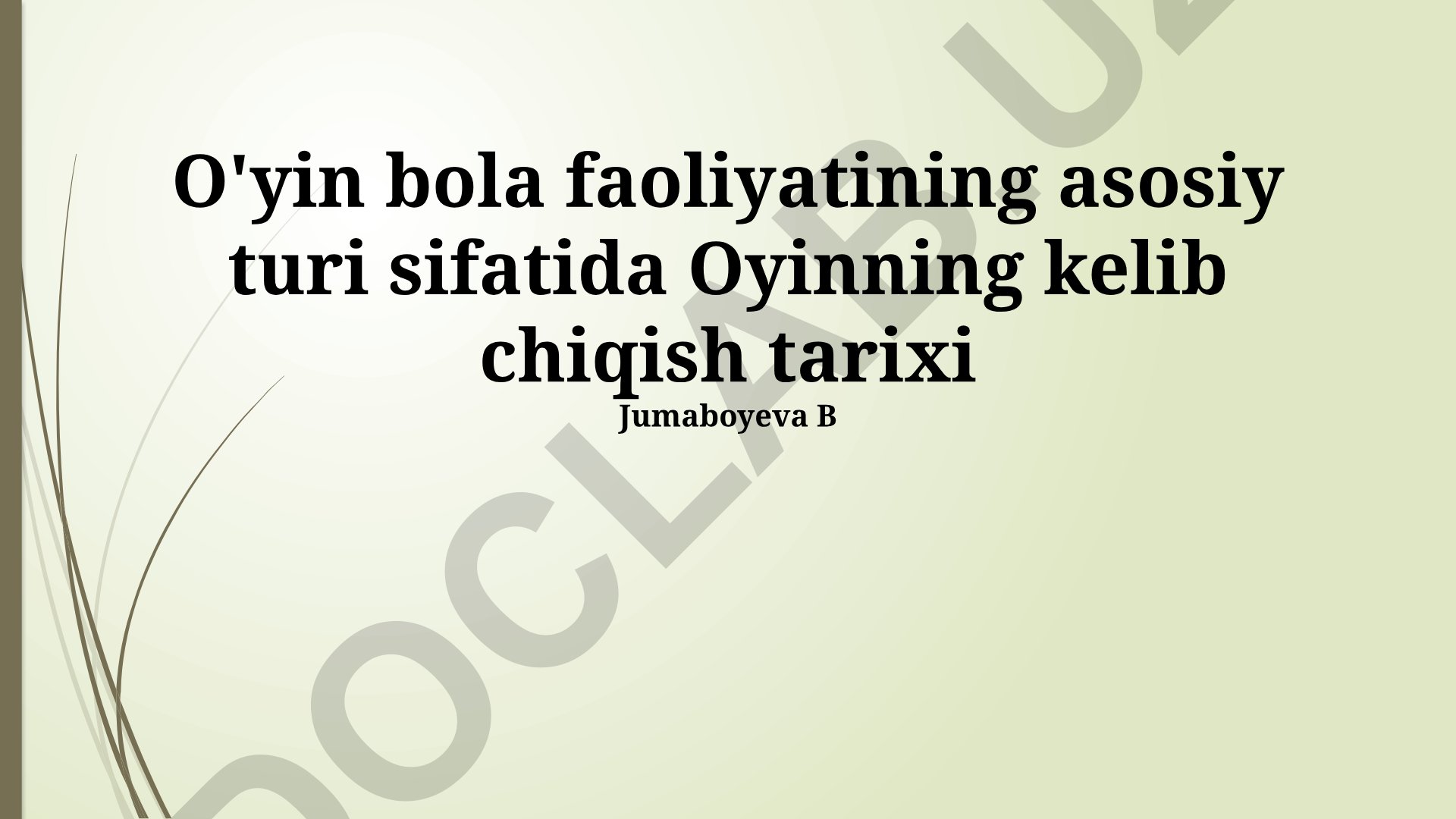Bolalikdagi asosiy faoliyat sifatida o'yinning kelib chiqishi va rivojlanishi