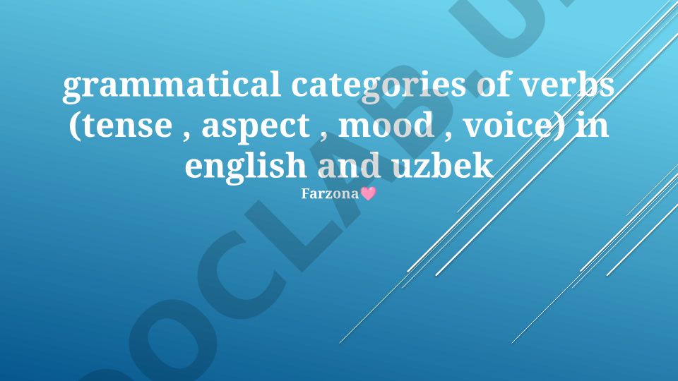 Ingliz va o'zbek tillarida fe'l grammatik kategoriyalari: taqqoslash