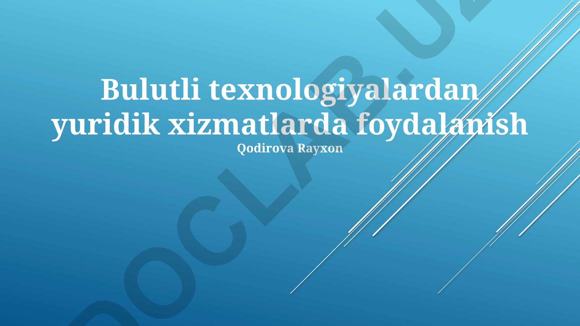 Bulutli texnologiyalardan yuridik xizmatlarda foydalanish