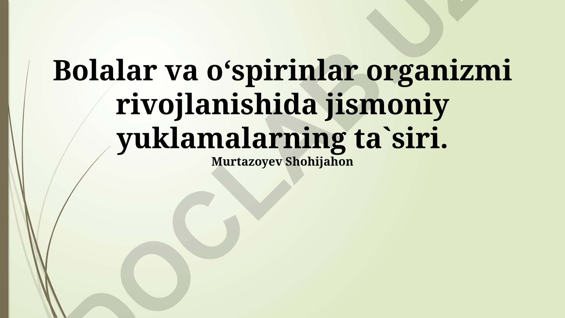 Bolalar va o‘spirinlar organizmi rivojlanishida jismoniy yuklamalarning ta`siri