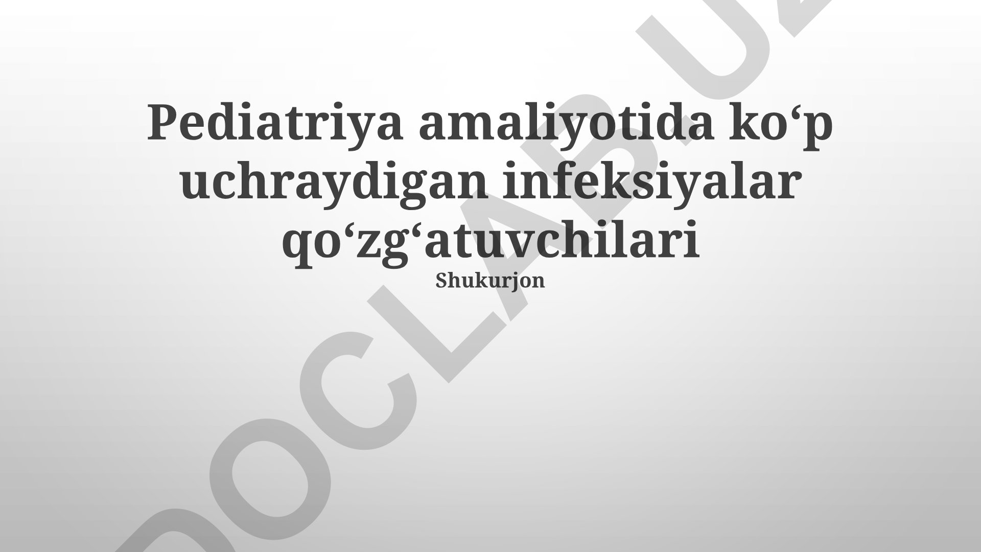 Pediatriya amaliyotida koʻp uchraydigan infeksiyalar qoʻzgʻatuvchilari