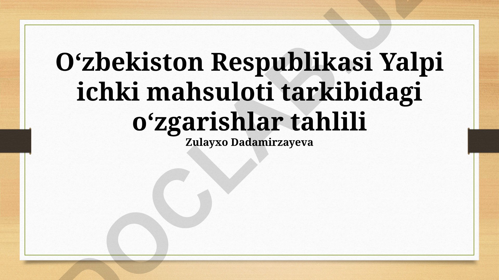 Oʻzbekiston Respublikasi Yalpi ichki mahsuloti tarkibidagi oʻzgarishlar tahlili