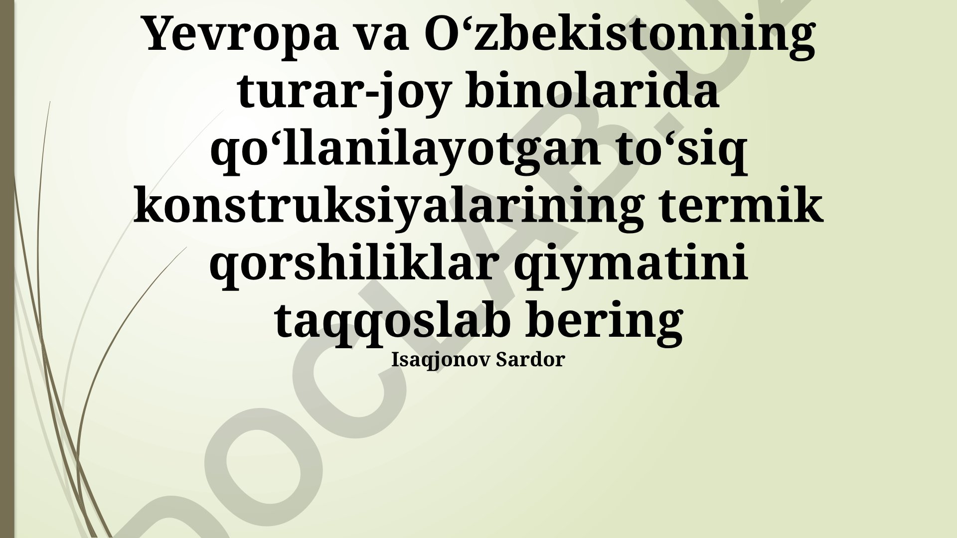 Yevropa va O'zbekiston turar-joy binolarida to'siq konstruksiyalarining termik qarshiliklarini taqqoslash