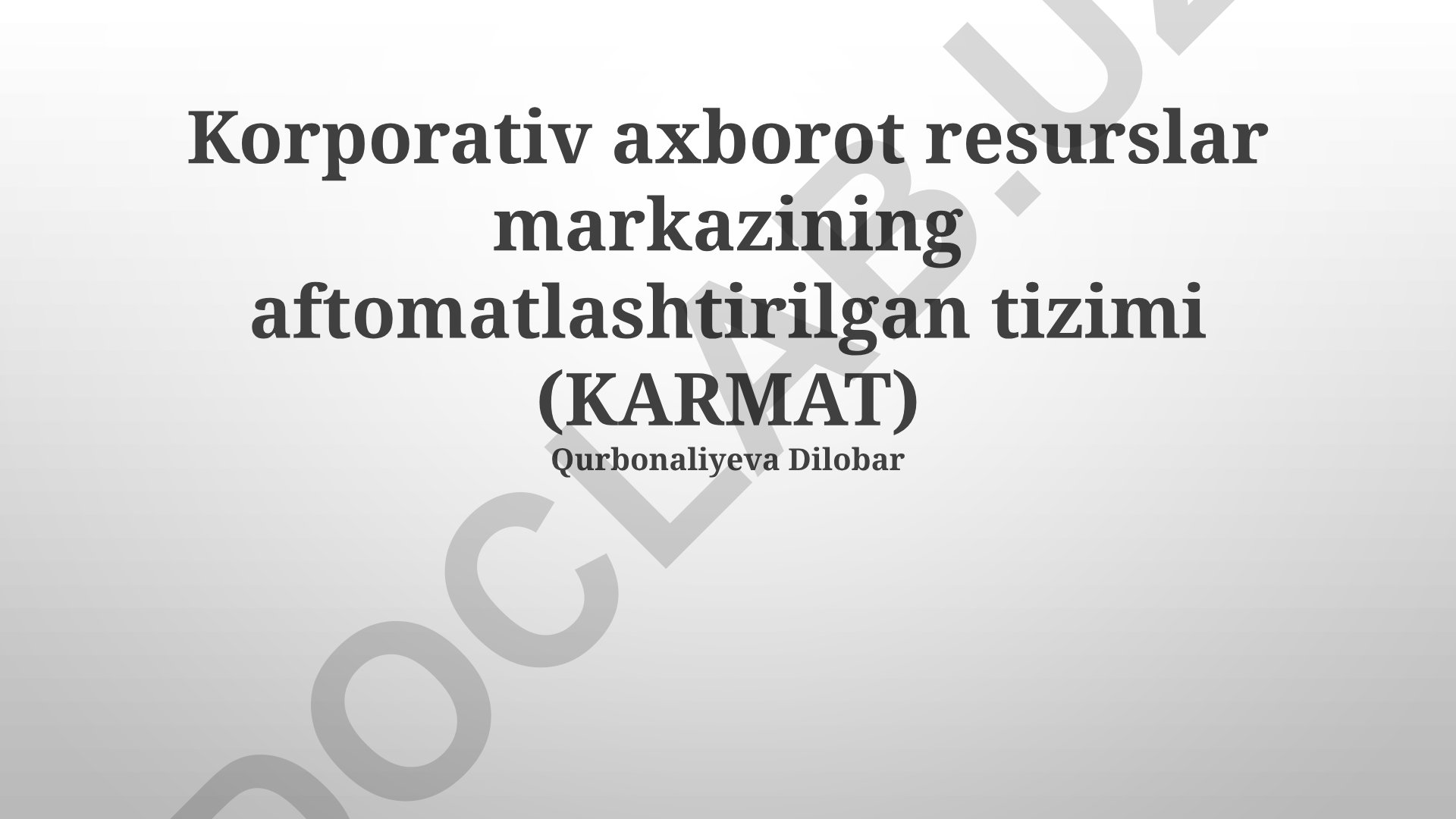 Korporativ axborot resurslar markazining avtomatlashtirilgan tizimi (KARMAT)