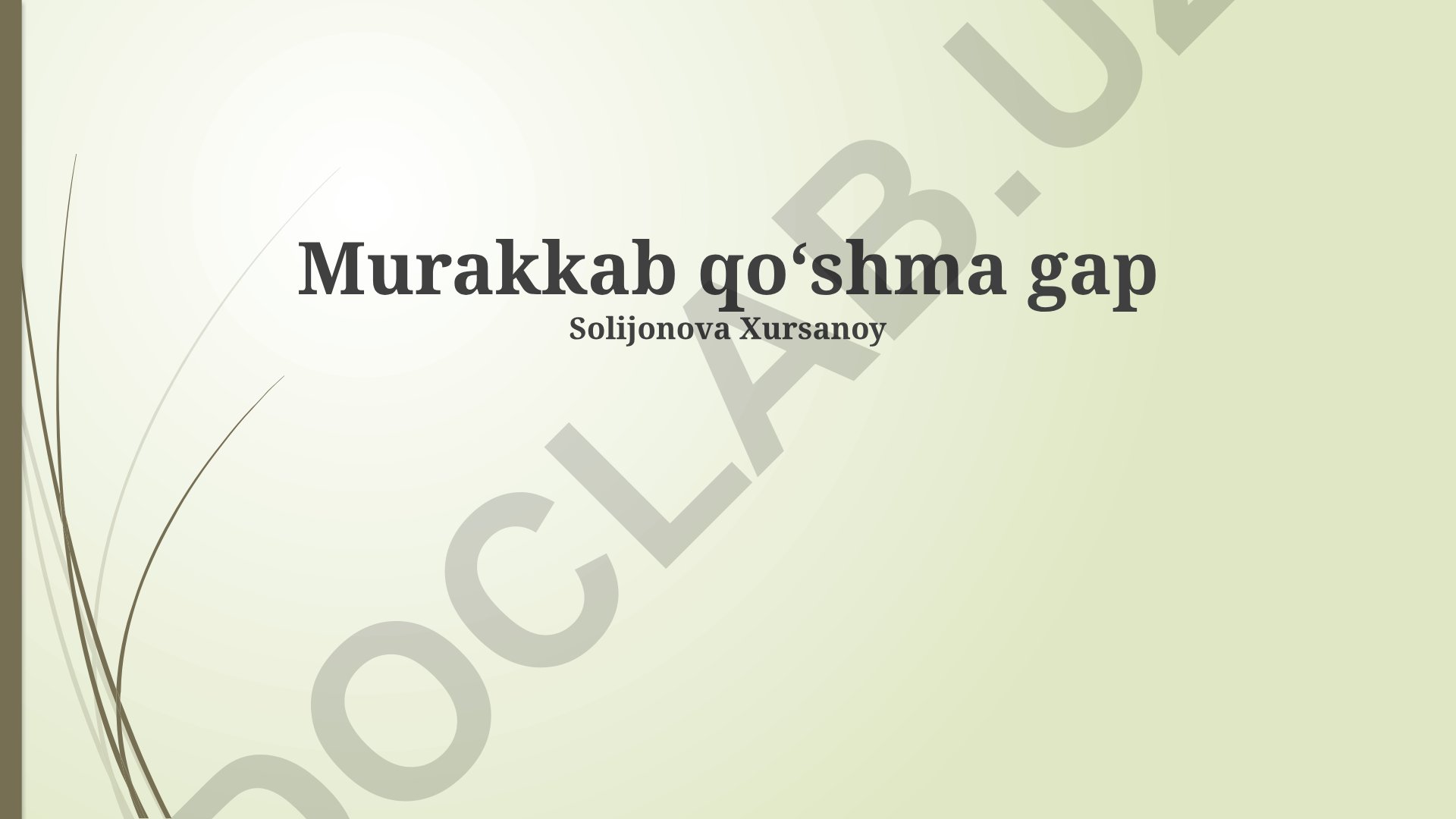 Murakkab qoʻshma gaplar tahlili va turlari