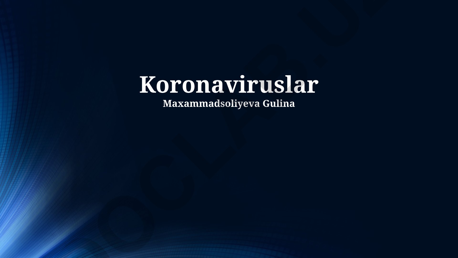 Koronaviruslarning kelib chiqishi, tarqalishi va kurash choralari
