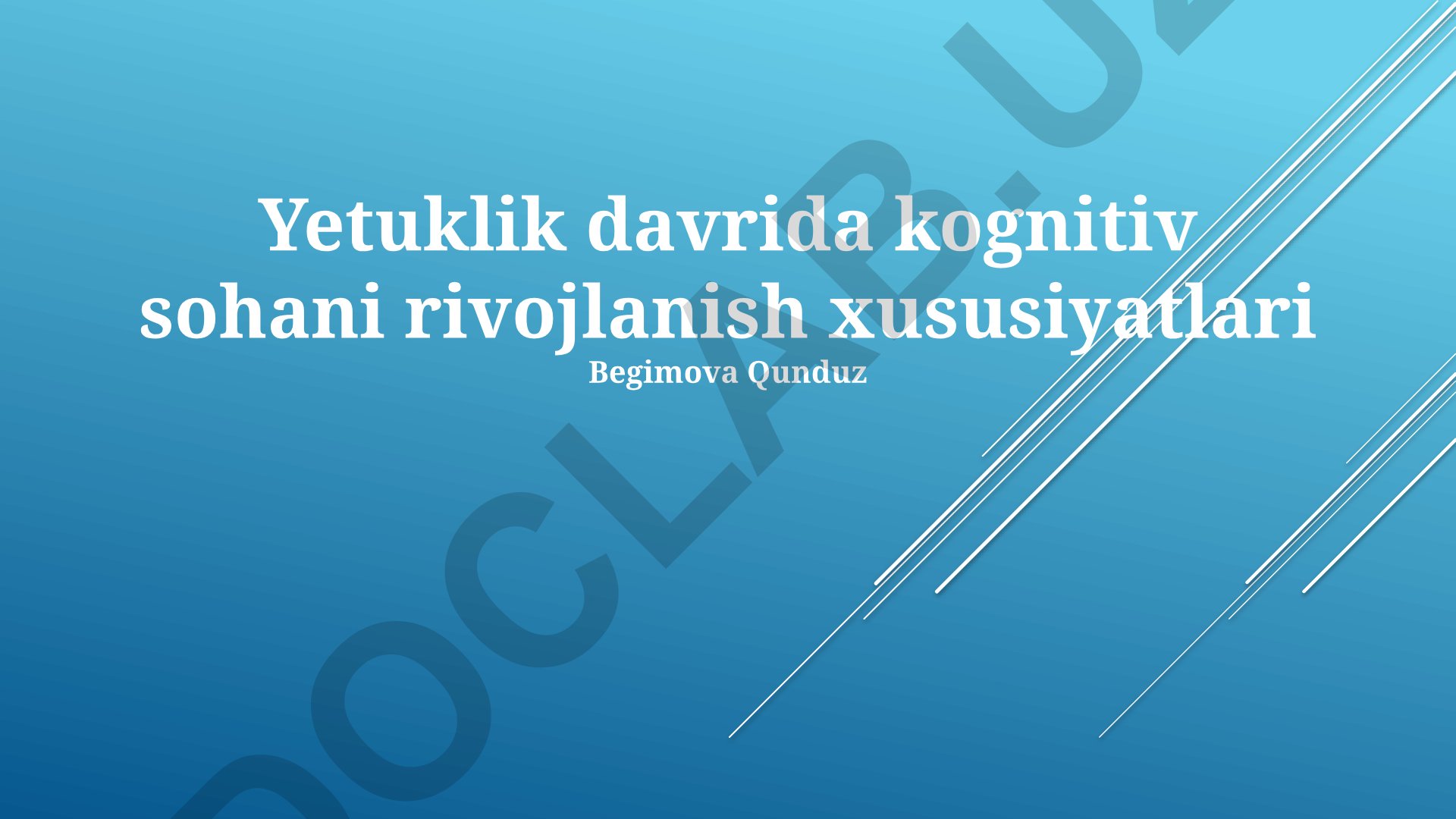Yetuklik davrida kognitiv sohani rivojlanish xususiyatlari