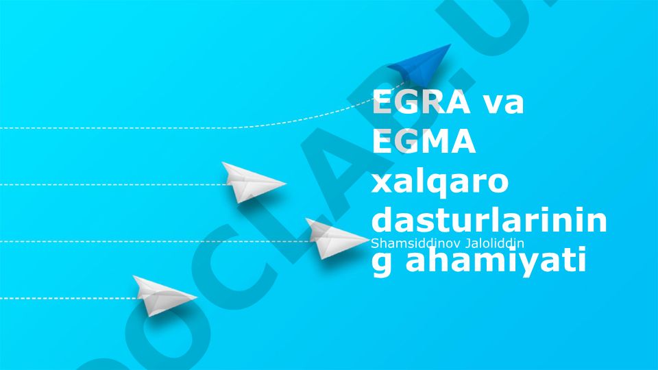 EGRA va EGMA xalqaro dasturlarining ahamiyati