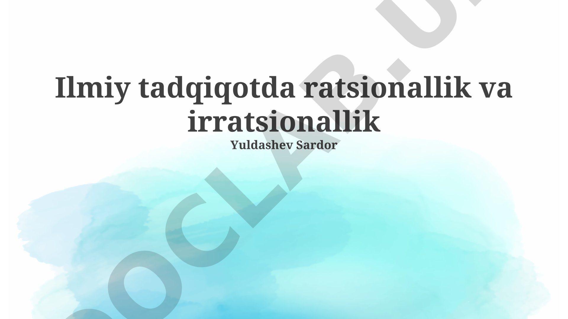 Ilmiy tadqiqotda ratsionallik va irratsionallik