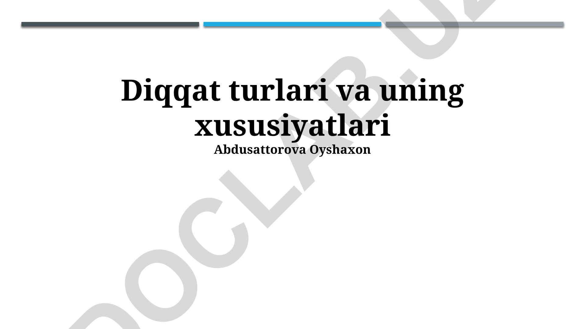 Diqqat turlari va uning xususiyatlari