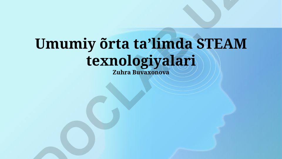Umumiy o'rta ta'limda STEAM texnologiyalari