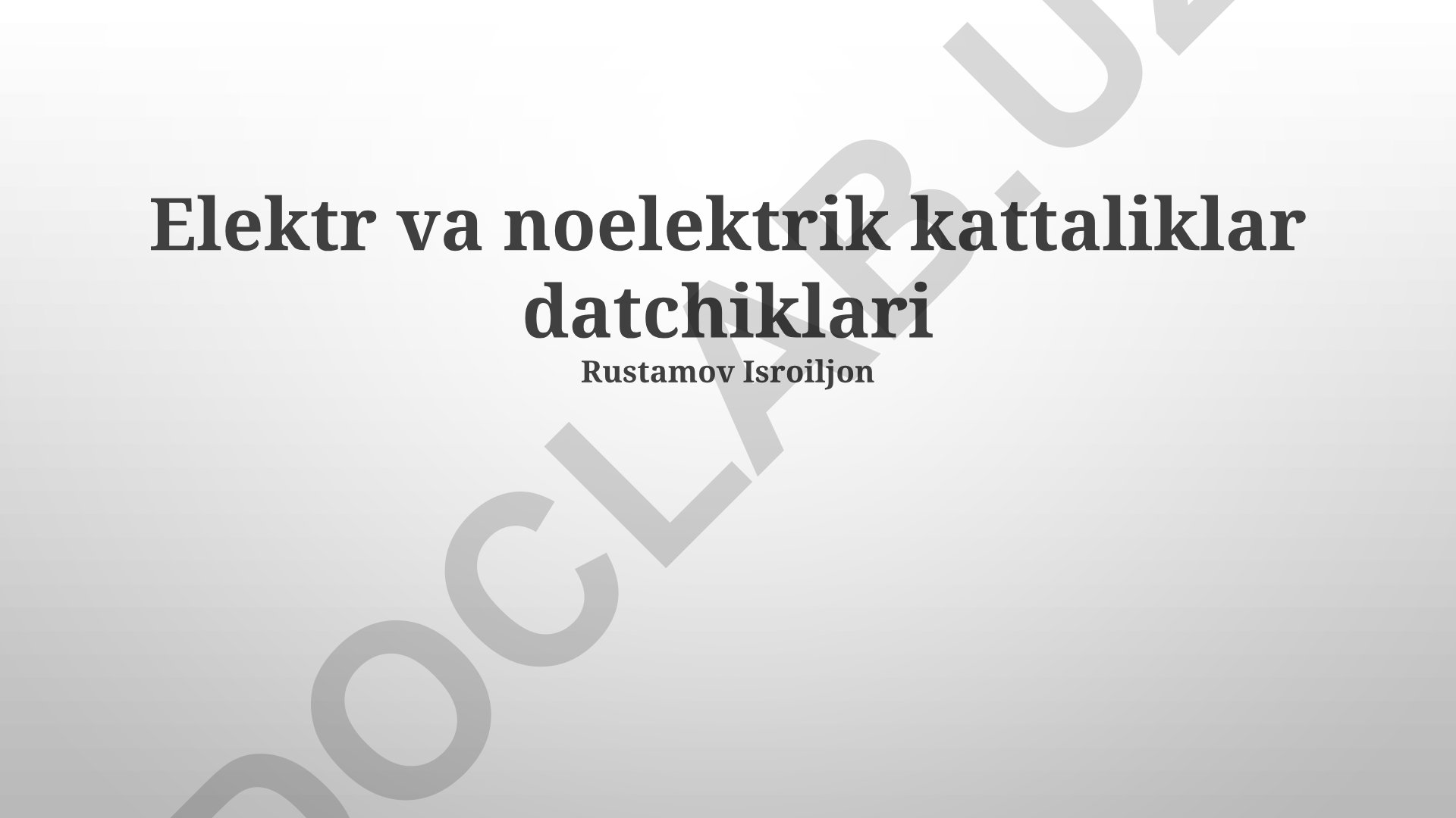 Elektr va noelektrik kattaliklar datchiklari