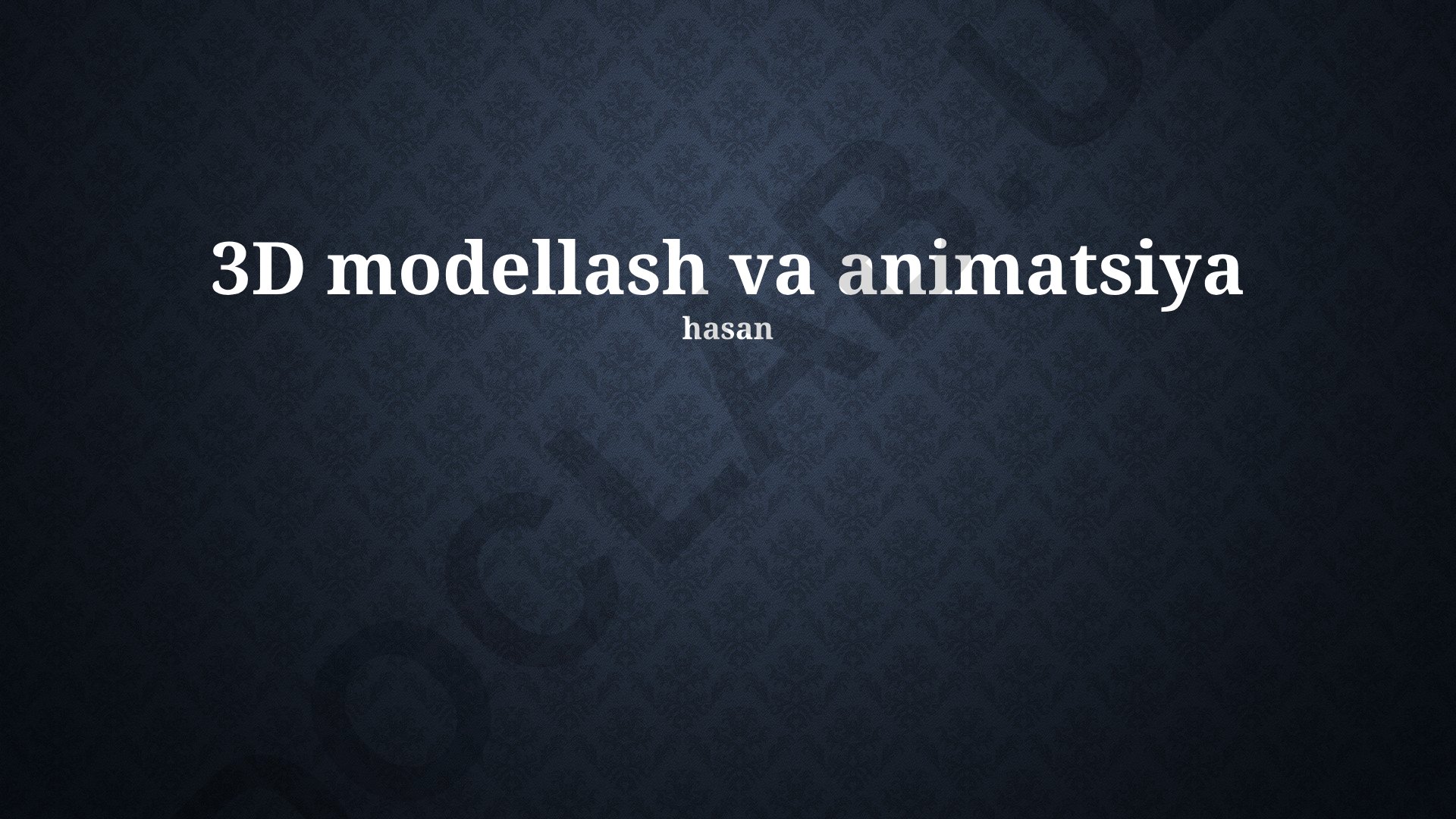 3D modellash va animatsiya asoslari