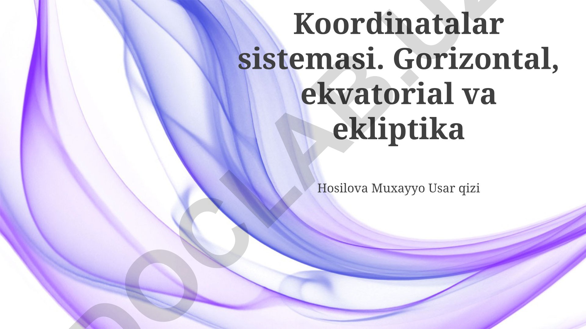 Koordinatalar sistemasi: gorizontal, ekvatorial va ekliptika