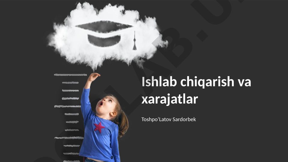Ishlab chiqarish va xarajatlar