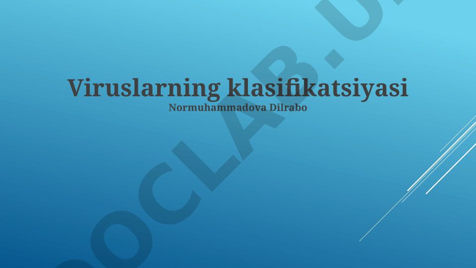 Viruslarning tasnifi va xususiyatlari