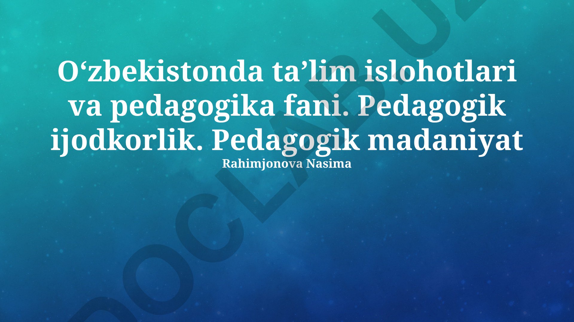 Oʻzbekistonda taʼlim islohotlari va pedagogika fani