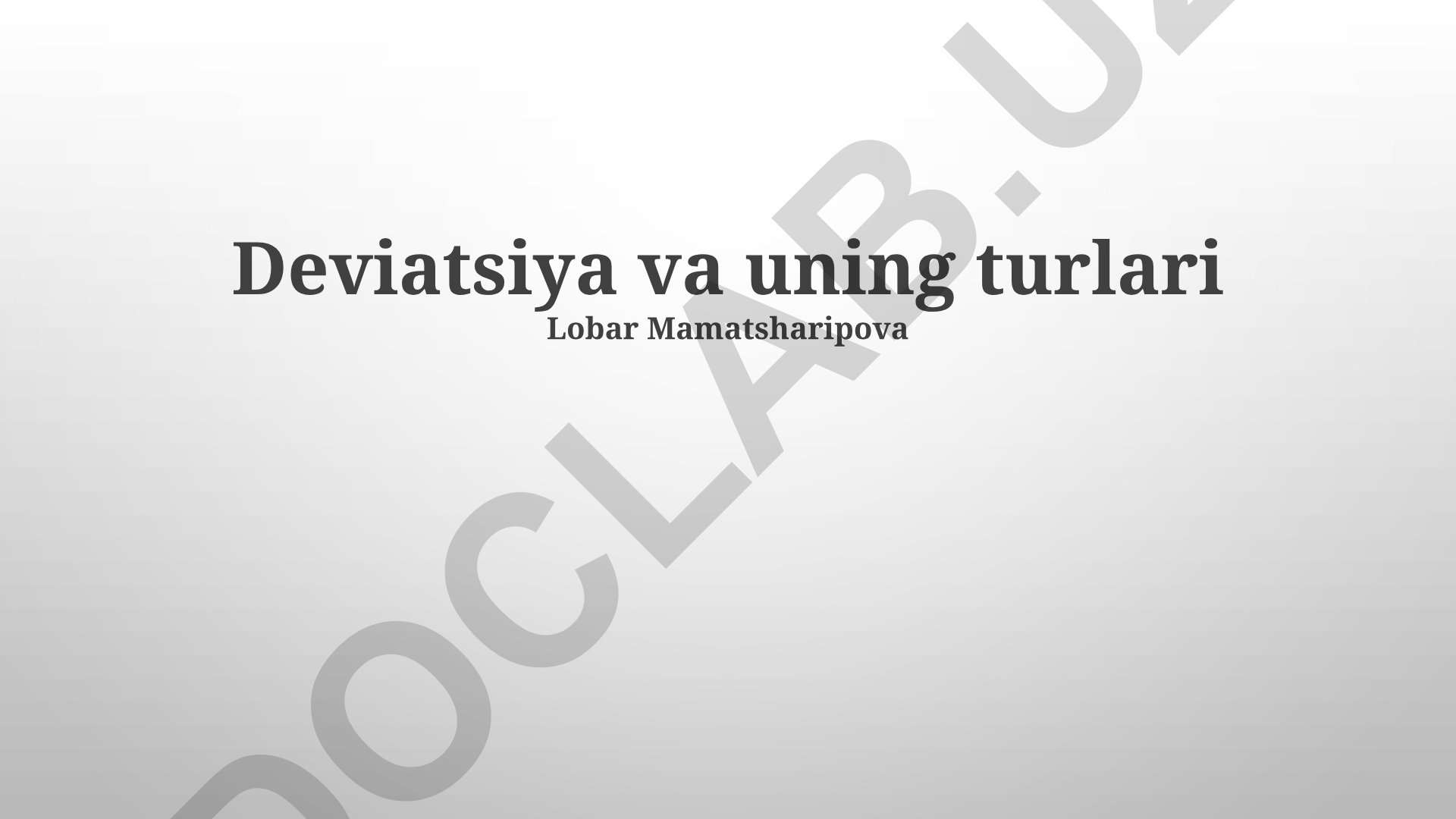 Deviatsiya va uning turlari