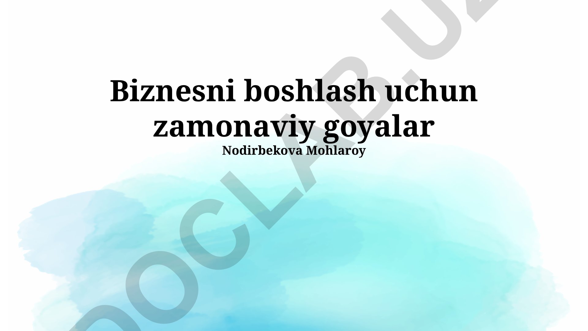 Biznesni boshlash uchun zamonaviy goyalar