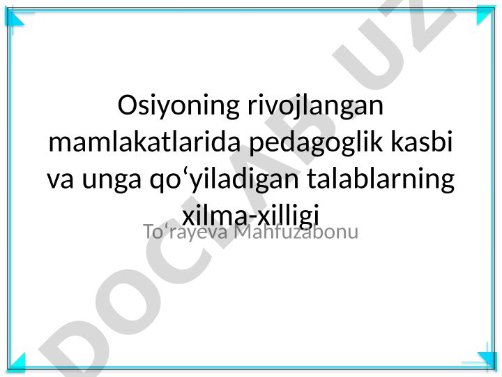 Osiyoning rivojlangan mamlakatlarida pedagoglik kasbi va talablar