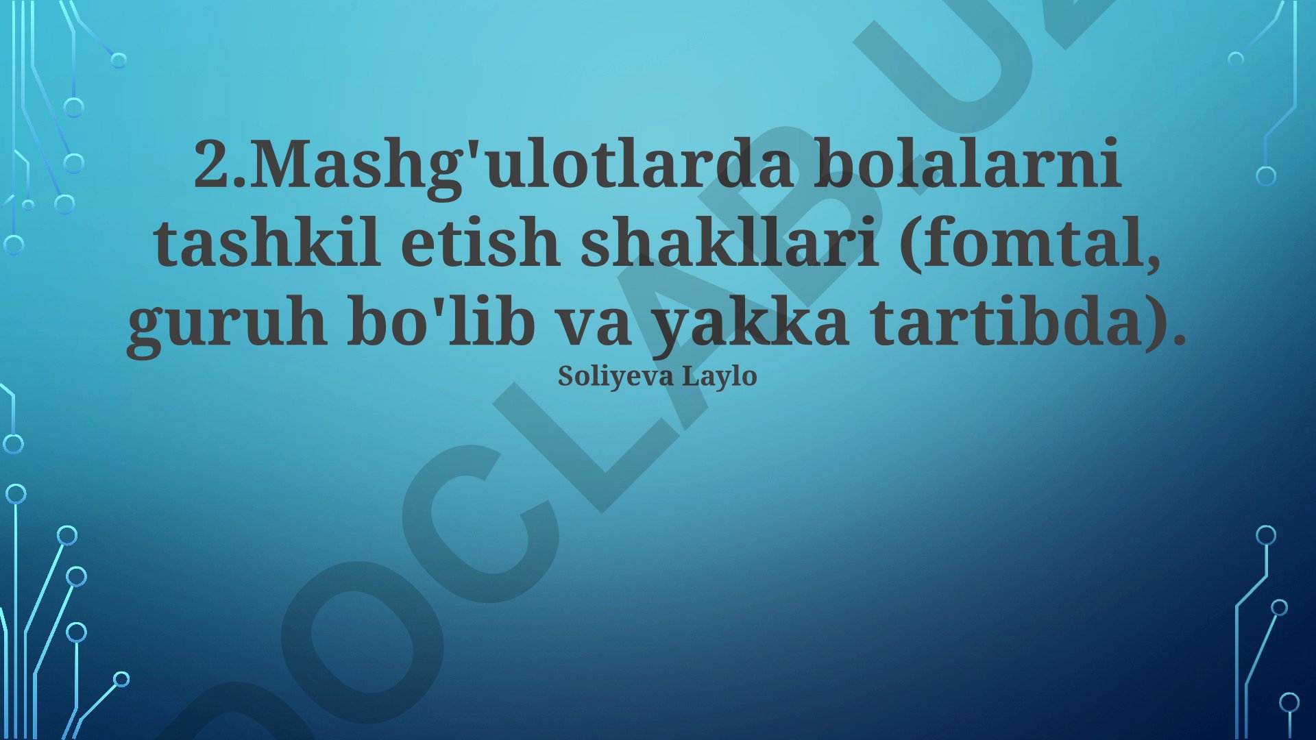 Mashg'ulotlarda bolalarni tashkil etish shakllari