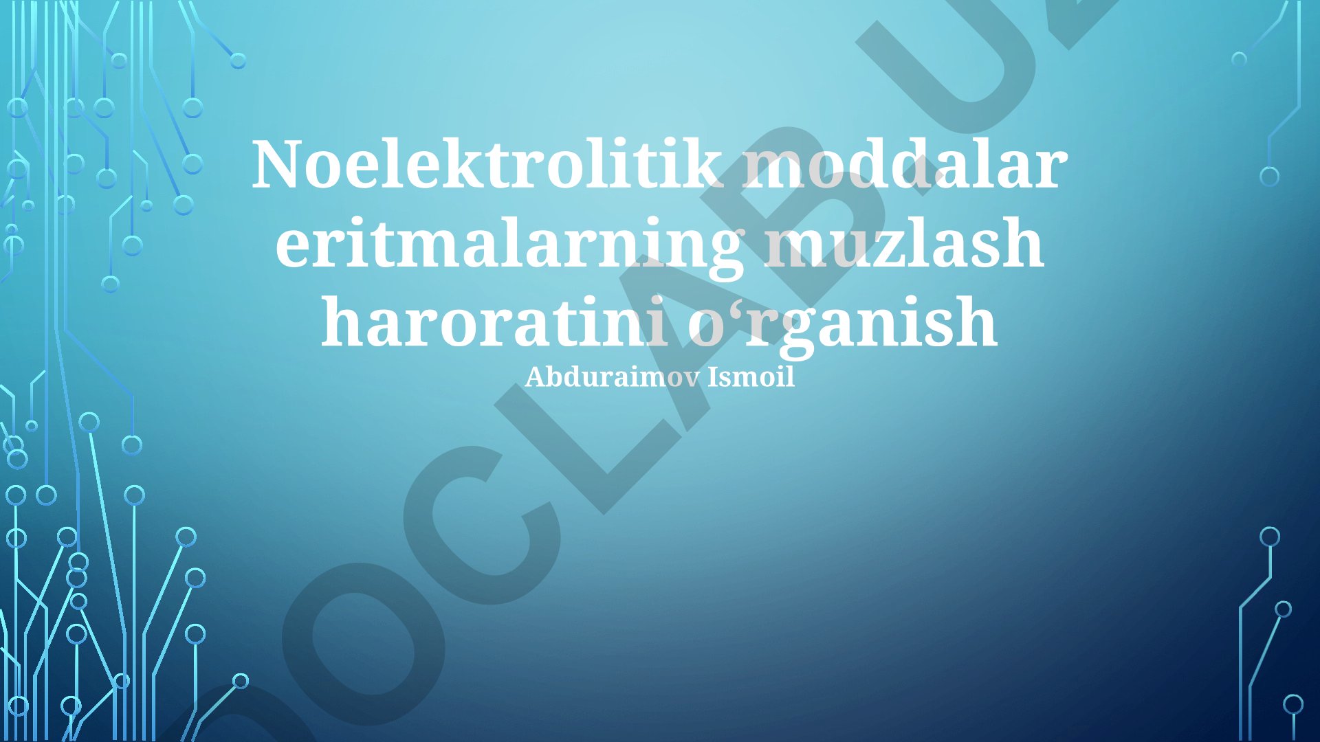 Noelektrolit moddalar eritmalarning muzlash haroratini o'rganish