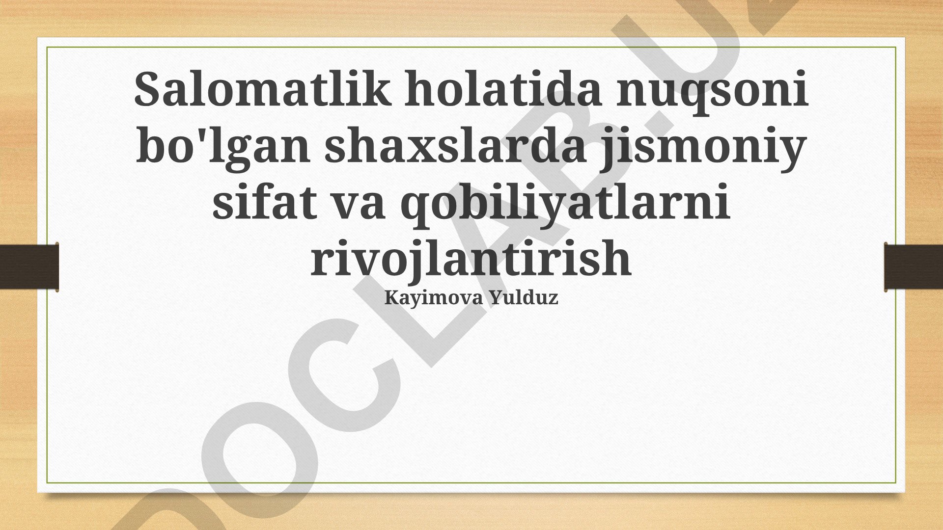 Salomatlik holatida nuqsoni bo'lgan shaxslarda jismoniy sifat va qobiliyatlarni rivojlantirish