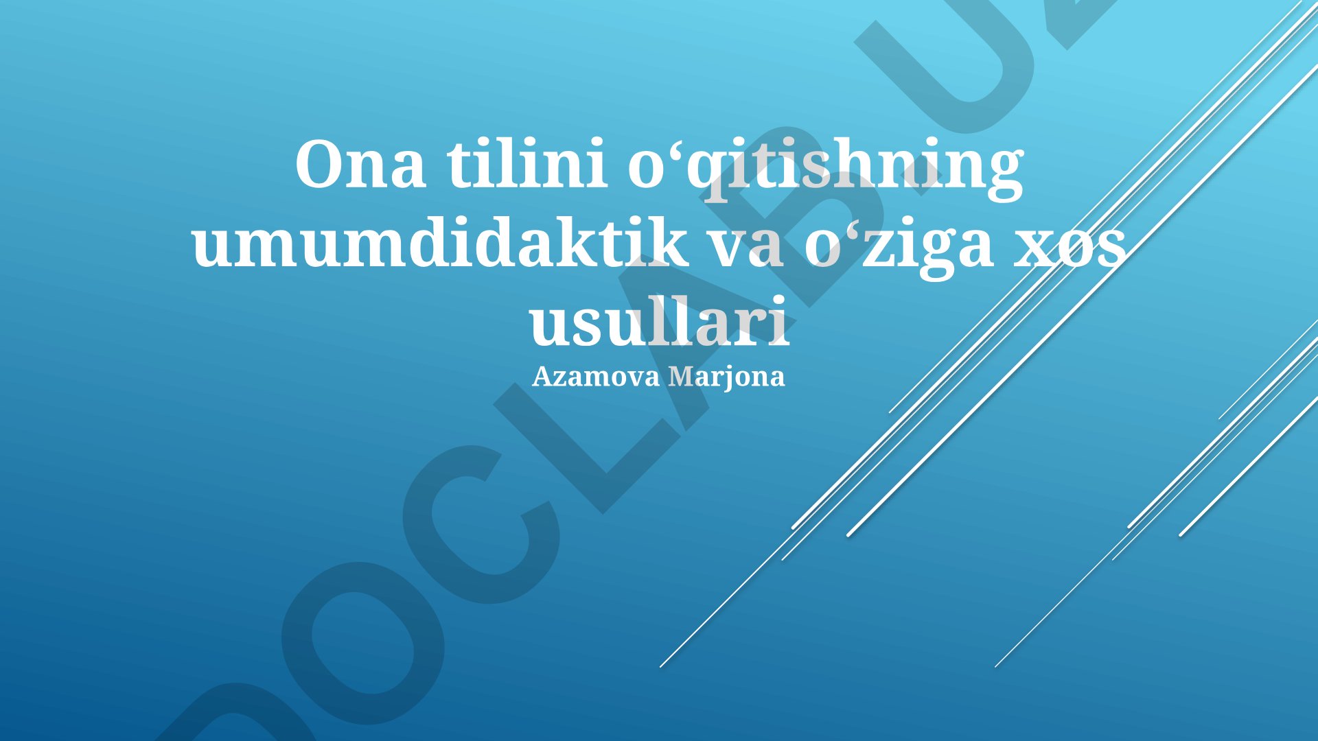 Ona tilini o'qitishning umumdidaktik va o'ziga xos usullari