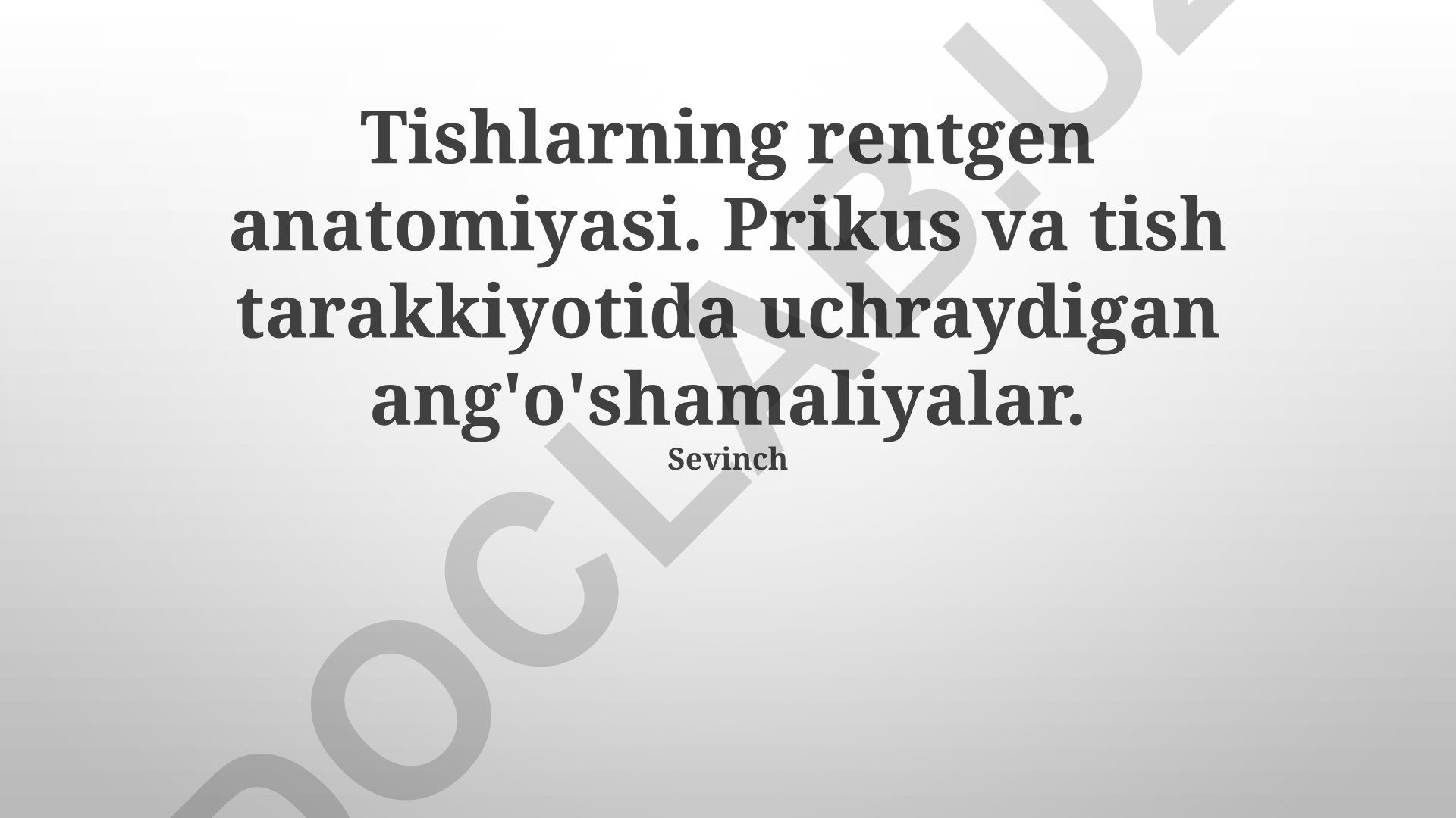 Tishlarning rentgen anatomiyasi va rivojlanish anomaliyalari